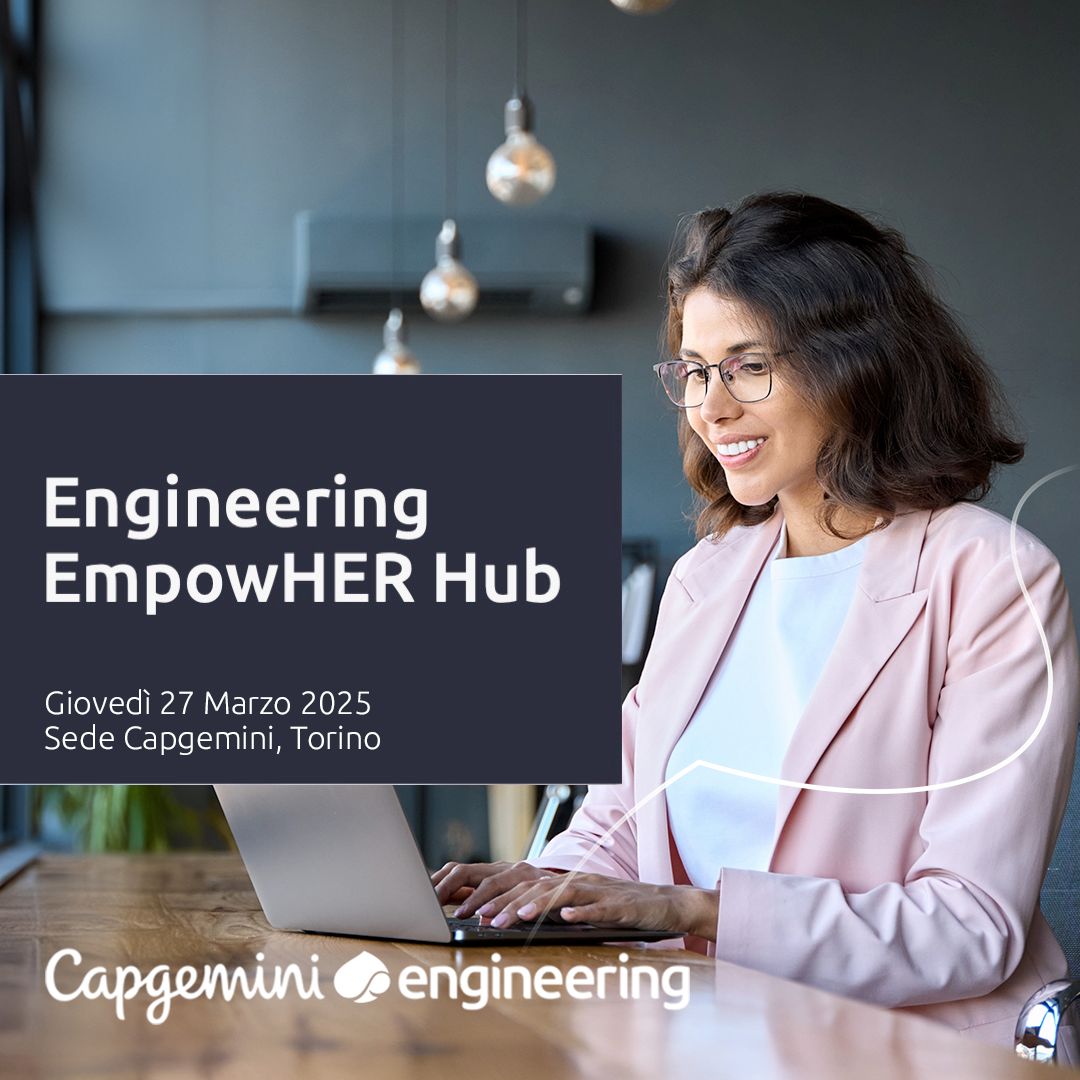 Nuovo Evento Engineering EmpowHER Hub di Capgemini a Torino