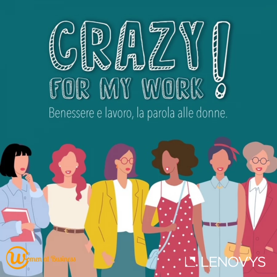 Le donne sono pazze per il lavoro o il lavoro le fa impazzire?